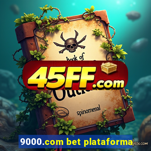 9000.com bet plataforma